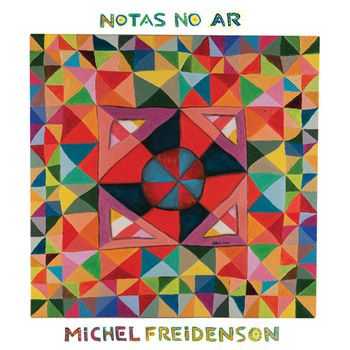 Michel Freidenson - Notas No Ar (2007)