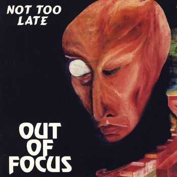 Out Of Focus - Not Too Late (1974)