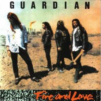 Guardian - Fire And Love (1990)