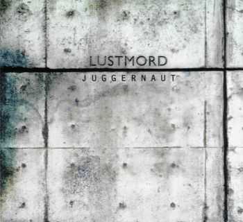 Lustmord - Juggernaut (2007)