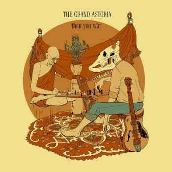 The Grand Astoria  - Then You Win [EP]  (2013)