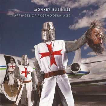 Monkey Business - Happiness Of Postmodern Age (2013) Monkey Business - Happiness Of Postmodern Age (2013)