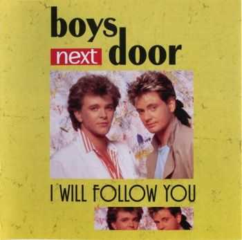 Boys Next Door - I Will Follow You (2007)