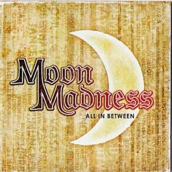 Moon Madness - All In Between (2008)