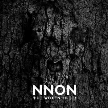The Woken Trees - NNON (2013)