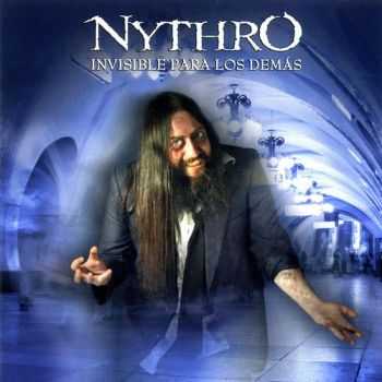 Nythro - Invisible Para Los Dem&#225;s (2010)