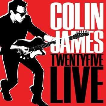 Colin James - Twenty Five Live (2013)