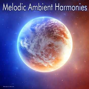 VA - Melodic Ambient Harmonies (2013)
