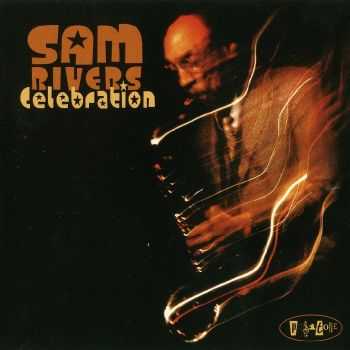 Sam Rivers - Celebration (2003) FLAC Sam Rivers - Celebration (2003) FLAC
