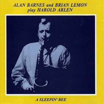 Alan Barnes and Brian Lemon - Play Harold Arlen: A Sleepin' Bee (1996)