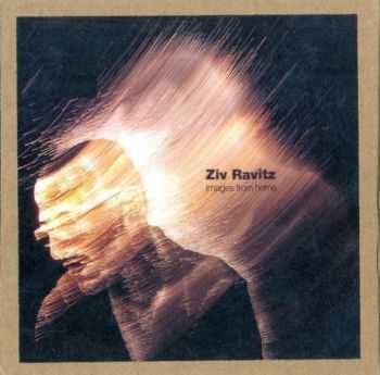 Ziv Ravitz - Images From Home (2009) Ziv Ravitz - Images From Home (2009)