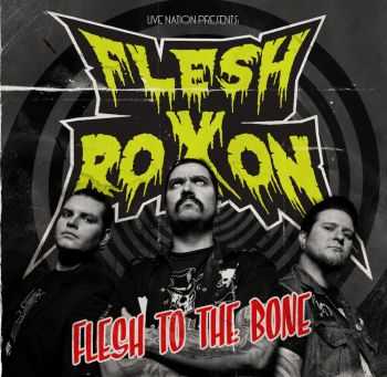 Flesh Roxon - Flesh to the Bone (2013)