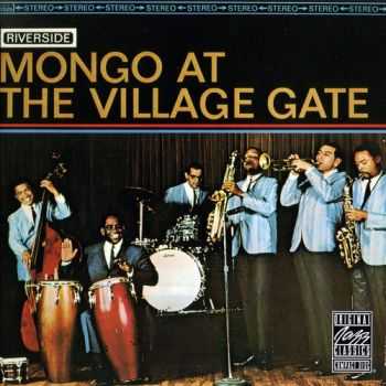 Mongo Santamaria - Mongo At The Village Gate (1963)
