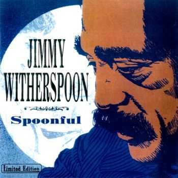 Jimmy Witherspoon - Spoonful (1975)