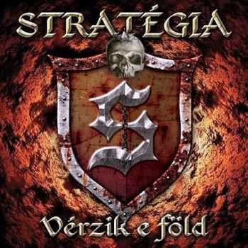 Stratégia - Vérzik E Föld (2013) Stratégia - Vérzik E Föld (2013)