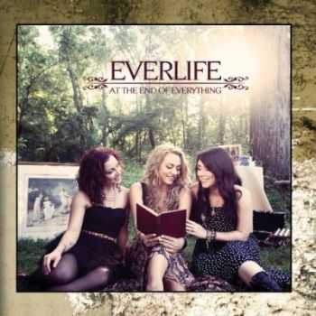 Everlife - At the End Of Everything (2013) Everlife - At the End Of Everything (2013)