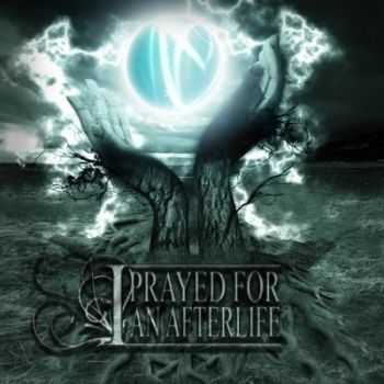 I Prayed For An Afterlife - The Truth Inside (2013) I Prayed For An Afterlife - The Truth Inside (2013)
