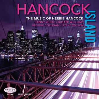 Lenny White/Buster Williams/George Colligan/Steve Wilson - Hancock Island: The Music of Herbie Hancock (2008)