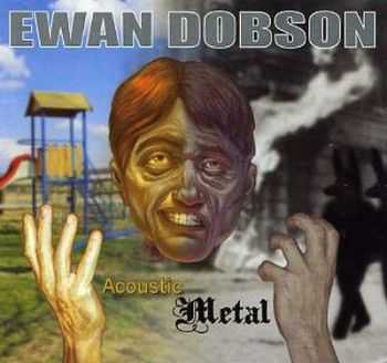 Ewan Dobson - Acoustic Metal (2013)  