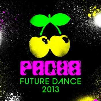 Pacha Future Dance 2013