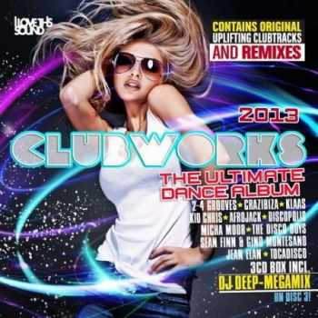 Clubworks 2013: The Ultimate Dance Album (2013)