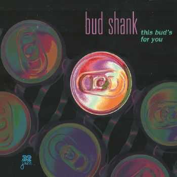 Bud Shank - This Bud's For You (1984) FLAC