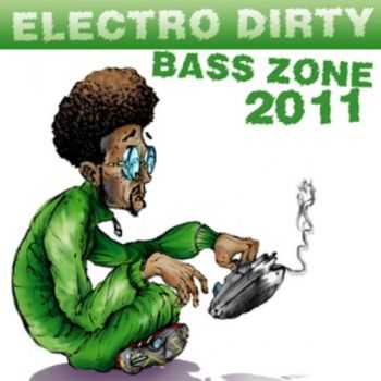 VA - Electro Dirty Bass Zone (2011)