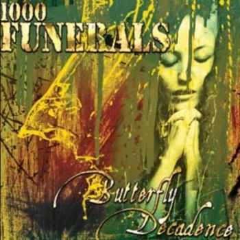 1000 Funerals - Butterfly Decadence (2011) (Lossless)