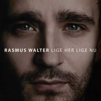 Rasmus Walter - Lige Her Lige Nu (2013)
