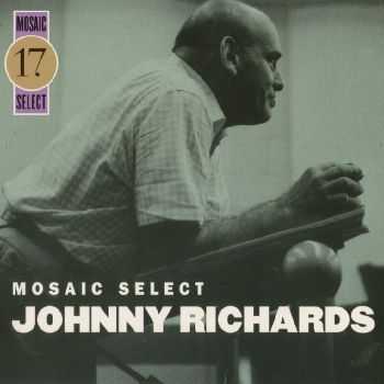 Johnny Richards - Mosaic Select 17 (1955-66) [3CD BoxSet] (2005)