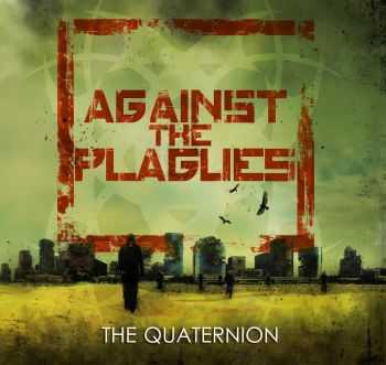 Against The Plagues - The Quaternion (EP) (2012) Against The Plagues - The Quaternion (EP) (2012)