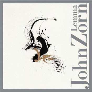 John Zorn  Lemma (2013)