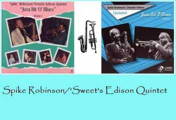 Spike Robinson/'Sweet's Edison Quintet - Jusa Bit 'O' Blues Volume I-2 (1994)
