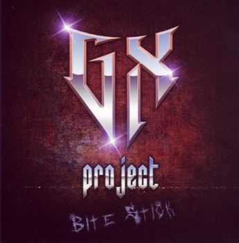 The GX Project - Bite Stick (2012)