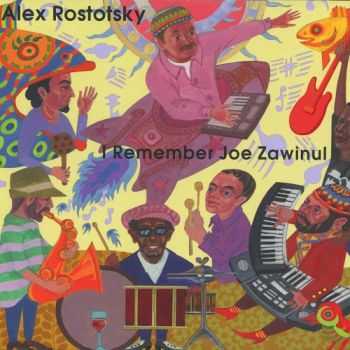 Alex Rostotsky - I Remember Joe Zawinul (2012)