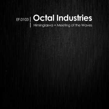 Octal Industries - Meeting Of The Waves (2013)