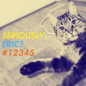 VA - Seriously Eric #12345 (2013)