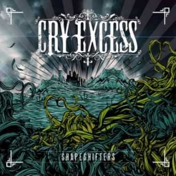 Cry Excess - Shapeshifters (Single) (2012) Cry Excess - Shapeshifters (Single) (2012)