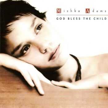 Mishka Adams - God Bless The Child (2005) HQ