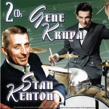 Stan Kenton & Gene Krupa - Stan Kenton & Gene Krupa (2004) HQ Stan Kenton & Gene Krupa - Stan Kenton & Gene Krupa (2004) HQ