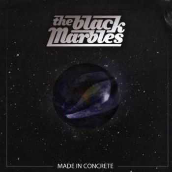 The Black Marbles – Made In Concrete (2013) The Black Marbles – Made In Concrete (2013)
