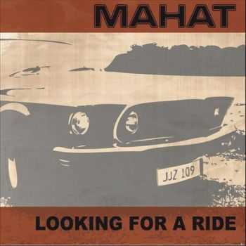 Mahat - Looking For A Ride (2012)