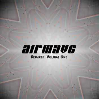 Airwave - Remixed Volume 1 (2013)