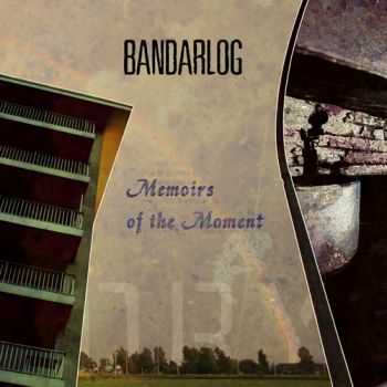 Bandarlog - Memoirs Of The Moment (2013) Bandarlog - Memoirs Of The Moment (2013)