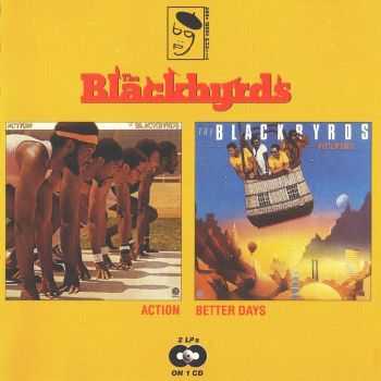 The Blackbyrds - Action 1977 & Better Days 1980 (1994) HQ The Blackbyrds - Action 1977 & Better Days 1980 (1994) HQ