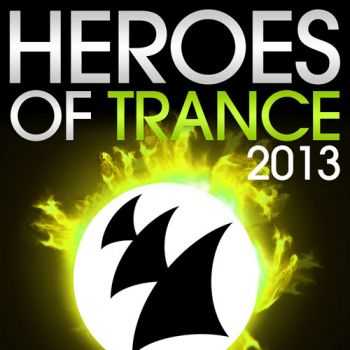 VA - Heroes of Trance 2013 (The World's Most Famous Trance DJ's) (2013) VA - Heroes of Trance 2013 (The World's Most Famous Trance DJ's) (2013)