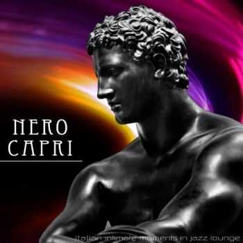 VA - Nero Capri Italian Intimate Moments in Jazz Lounge (2013)