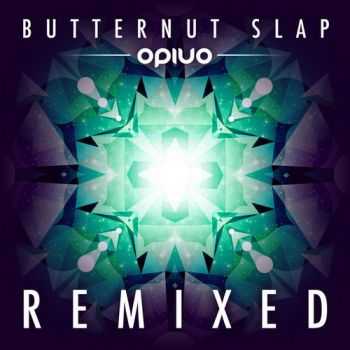 Opiuo - Butternut Slap Remixed (2013)