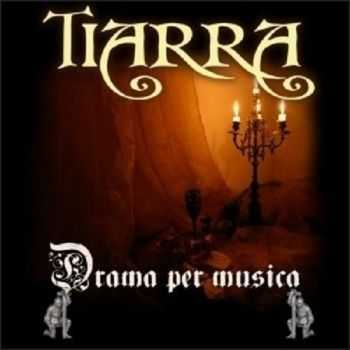 Tiarra - Drama Per Musica (Demo) (2004)