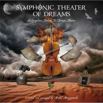 Michal Mierzejewski & Sinfonietta Consonus - Symphonic Theater Of Dreams: A Symphonic Tribute To Dream Theater (2013)